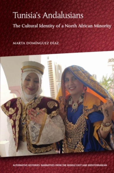 Tunisia's Andalusians (The Cultural Identity of a North African Minority)